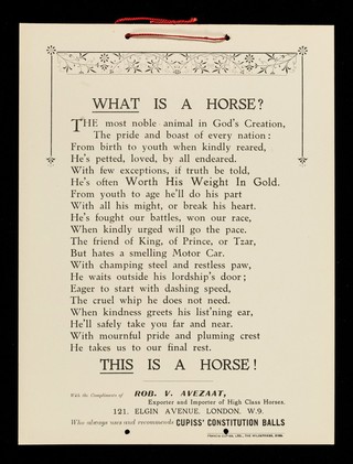 What is a horse? / with the compliments of Rob. V. Avezaat, exporter and importer of high class horses, 121, Elgin Avenue, London, W.9. who always uses and recommends Cupiss' Constitution Balls.
