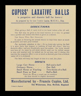 Cupiss' laxative balls : (a purgative and diuretic ball for horses) : as prepared by the late Francis Cupiss, M.R.C.V.S., Diss. / Francis Cupiss Ltd.