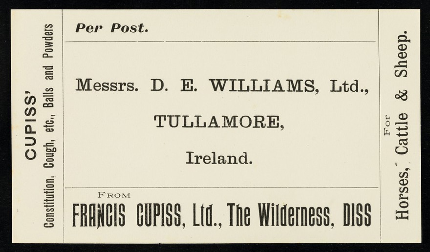 Per post : Messrs. D.E. Williams, Ltd., Tullamore, Ireland / from Francis Cupiss Ltd., The Wilderness, Diss.