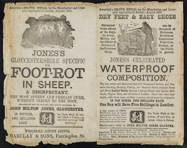 Dry feet and easy shoes... : Jones's celebrated waterproof composition... : Jones's Gloucestershire Specific for foot-rot in sheep : a disinfectant : the most speedy and certain cure, without injury to the foot / manufactured and sold wholesale, retail, and for exportation, by John Milton Jones, Gloucester.