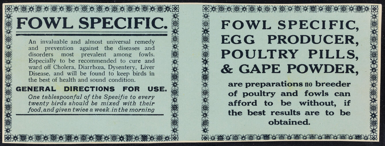 Fowl specific : an invaluable and almost universal remedy and prevention against the diseases and disorders most prevalent amongst fowls...