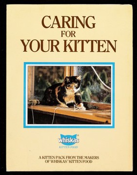 Caring for your kitten : a kitten pack from the makers of Whiskas kitten food / [Pedigree Petfoods].