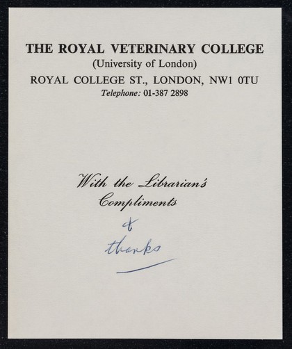 With the Librarian's compliments / Royal Veterinary College (University of London).