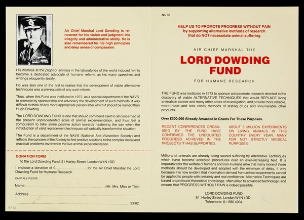 Help us to promote progress without pain by supporting alternative methods of research that do NOT necessitate animal suffereing : Air Chief Marshal the Lord Dowding Fund for Humane Research.