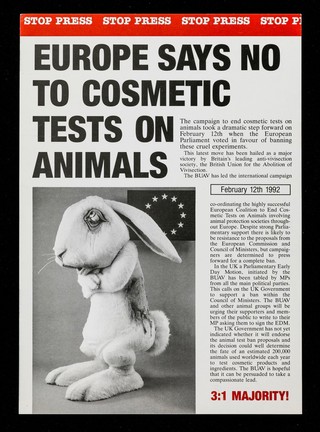 Europe says no to cosmetic tests on animals ... February 12th 1992 ... 3:1 majority / British Union for the Abolition of Vivisection.