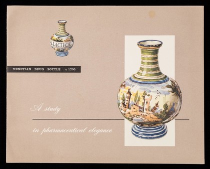 Venetian drug bottle c.1700 : a study in pharmaceutical elegance / Distillers Company (Biochemicals) Limited.