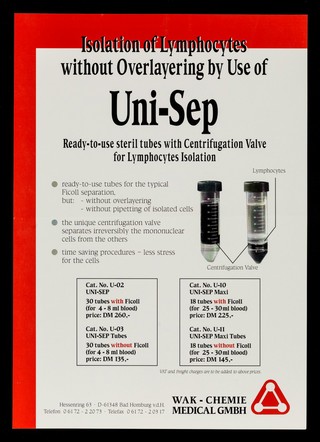 Isolation of lymphocytes without overlayering by use of Uni-Sep : ready-to-use steril [sic] tubes with centrifugation valve for lymphocytes isolation / WAK-Chemie Medical GmbH.