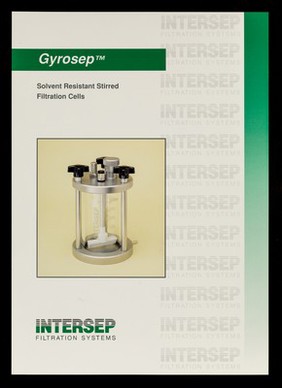 Gyrosep : solvent resistant stirred filtration cells / Intersep Filtration Systems.