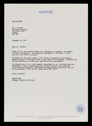 Millipore : Millipore (UK) Ltd, The Boulevard, Blackmoor Lane, Watford, Herts WD1 8YW.
