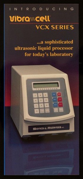 Introducing Vibracell VCX series : a sophisticated ultrasonic liquid processor for today's laboratory / Sonics & Materials, Inc.