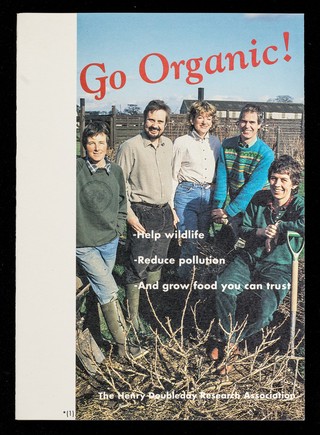 Go organic! : help wildlife, reduce pollution and grow food you can trust / The Henry Doubleday Research Association.
