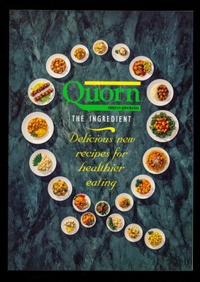 Quorn myco-protein : the ingredient : delicious new recipes for healthier eating / Quorn Information Service.