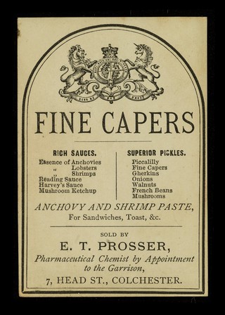 Fine capers : rich sauces... : superior pickles... / E.T. Prosser.