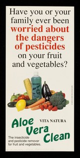 Have you or your family ever been worried about the dangers of pesticides on your fruit or vegetables? : Aloe Vera Clean : the insecticide and pesticide remover for fruit and vegetables / Vita Natura.