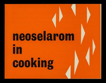 Neoselarom in cooking / Bayer Products Limited.