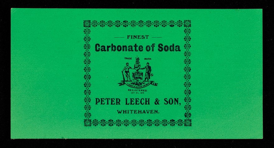 Finest carbonate of soda / Peter Leech & Son.