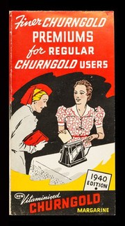 Finer Churngold premiums for regular Churngold users : new vitaminised Churngold margarine / Churngold Corp.