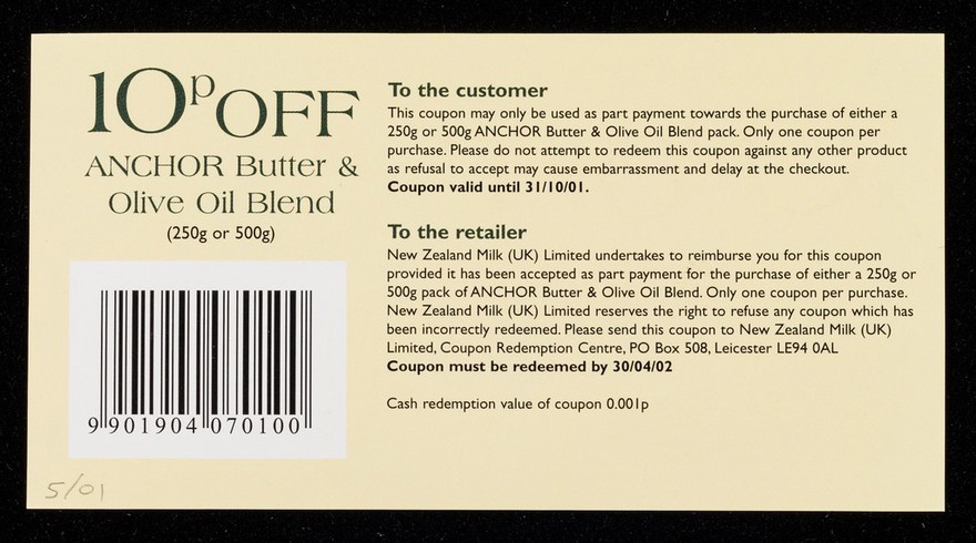 Why not use this coupon in store today? : 10p off Anchor Butter & Olive Oil Blend (250g or 500g) : coupon valid until 31/10/01 / New Zealand Milk (UK) Limited.