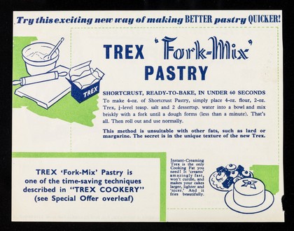 Try this exciting new way of making better pastry quicker : Trex 'Fork-Mix' pastry / J. Bibby & Sons Ltd.