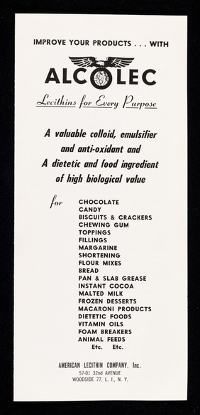 Improve your products... : with Alcolec : lecithins for every purpose : a valuable colloid, emulsifier and anti-oxidant and a dietetic and food ingredient of high biological value... / American Lecithin Company, Inc.