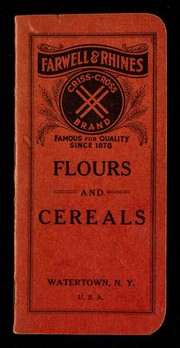 Flours and cereals / Farwell & Rhines.