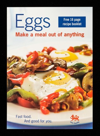 Eggs make a meal out of anything : Fast food. And good for you : Flamenco eggs / British Egg Information Service.