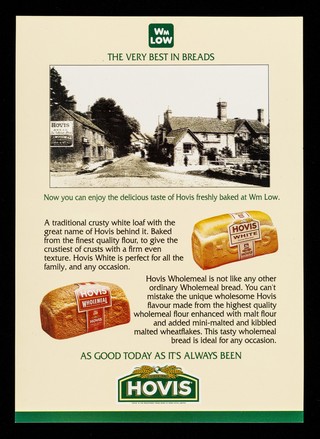 Wm. Low : the very best in breads : now you can enjoy the delicious taste of Hovis freshly baked at Wm Low... as good today as it's always been : Hovis.
