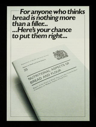 For anyone who thinks bread is nothing more than a filler... : here's your chance to put them right... / Great Britain. Committee on Medical Aspects of Food Policy.