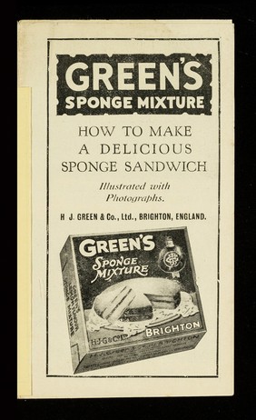 Green's sponge mixture : how to make a delicious sponge sandwich : illustrated with photographs / H.J. Green & Co., Ltd.