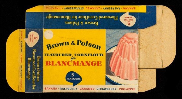 Brown & Polson flavoured cornflour for blancmange : 5 flavours : banana, raspberry, caramel, strawberry, pineapple / Brown & Polson Ltd.