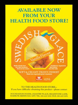 Available now from your health food store! : Swedish glace... / Foundation Foods.