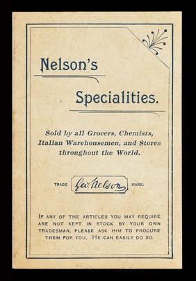 Nelson's specialities : sold by all grocers, chemists, Italian warehousemen, and stores throughout the world : Geo. Nelson, trade mark / G. Nelson, Dale & Co.