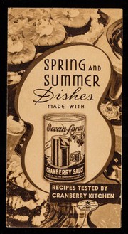 Spring and summer dishes made with Ocean Spray cranberry sauce... : recipes tested by Cranberry Kitchen... / Packed by Cranberry Canners, Inc.