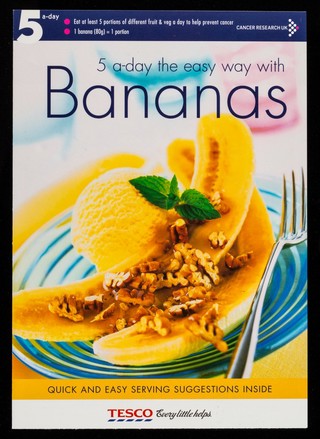 5 a-day the easy way with bananas : quick and easy serving suggestions inside / Tesco.