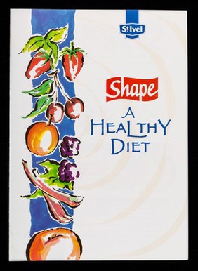 Shape a healthy diet / St. Ivel.