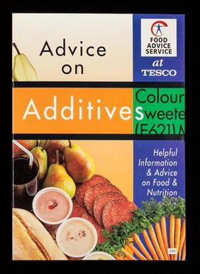 Advice on additives : helpful information & advice on food & nutrition / Tesco Stores Ltd.