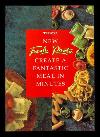 New fresh pasta : create a fantastic meal in minutes / Tesco.