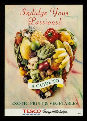 Indulge your passions! : a guide to exotic fruit & vegetables / Tesco.