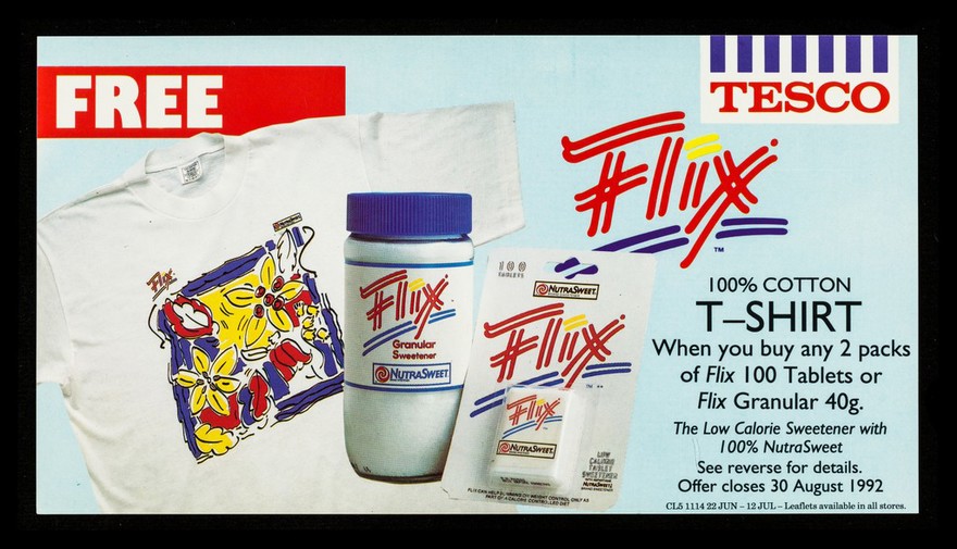 Flix 100% cotton T-shirt : when you buy any 2 packs of Flix 100 tablets or Flix granular 40g. : the low calorie sweetener with 100% NutraSweet... offer closes 30 August 1992 / promoter: Searle.