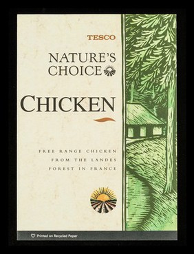 Nature's choice chicken : free range chicken from the Landes forest in France / Tesco Stores Ltd.