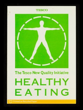 The Tesco new quality initiative, healthy eating / Tesco Stores Ltd.
