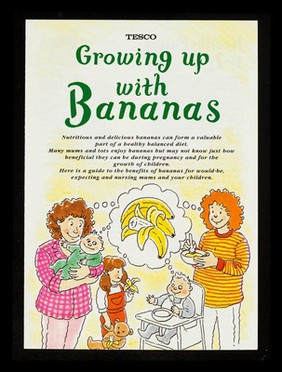 Growing up with bananas / Tesco.