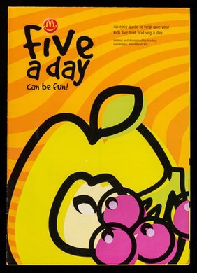 Five a day can be fun : an easy guide to help give your kids five fruit and veg a day / written and developed by Anita Bean.