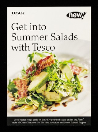 Get into summer salads with Tesco : look out for recipe cards on the new prepared salads and in the Finest packs of cherry tomatoes on the vine, avocados and sweet pointed peppers / Tesco.