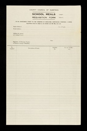 School meals requisition form : to be forwarded to the Director of Education, Huntingdon, Dumfries (2 copies)... / County Council of Dumfries.