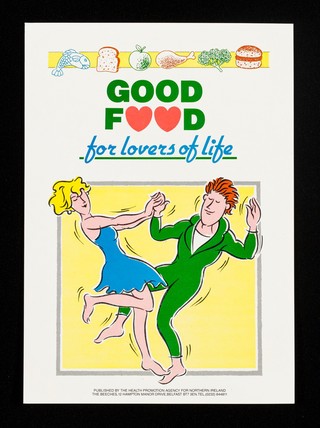 Good food for lovers of life / The Health Promotion Agency for Northern Ireland.