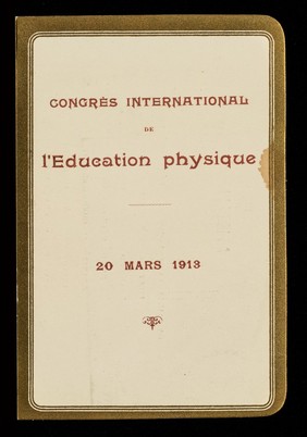 Congrès international de l'éducation physique : 20 mars 1913 : menu / Palais d'Orsay.