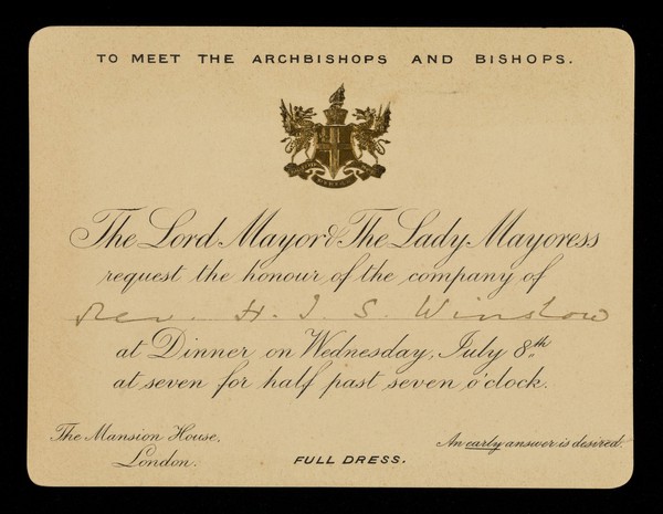 To meet the archbishops and bishops : the Lord Mayor & the Lady Mayoress request the honour of the company of... July 8th... / The Mansion House, London.