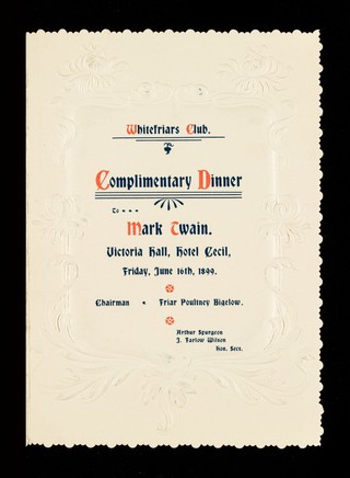 Complimentary dinner to Mark Twain : Victoria Hall, Hotel Cecil, Friday June 16th, 1899 / Whitefriars Club.