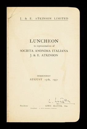 Luncheon to the representatives of Società Anonima Italiana J. & E. Atkinson : Bermondsey, August 15th, 1951.